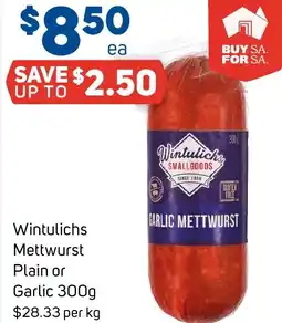 Foodland Wintulichs mettwurst plain or garlic offer