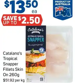 Foodland Catalano's Tropical Snapper Fillets Skin On offer