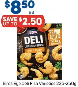 Foodland Birds eye deli fish varieties offer