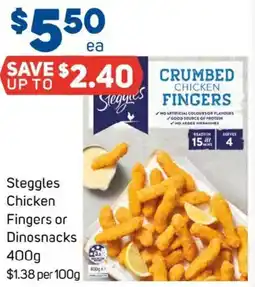Foodland Steggles Chicken Fingers or Dinosnacks offer