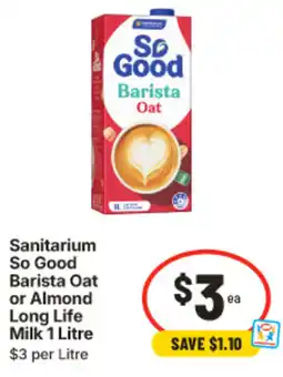 IGA Sanitarium So Good Barista Oat or Almond Long Life Milk offer