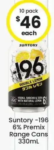The Bottle O Suntory -196 6% Premix Range Cans offer