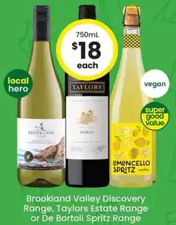 The Bottle O Brookland Valley Discovery Range, Taylors Estate Range or De Bortoli Spritz Range offer