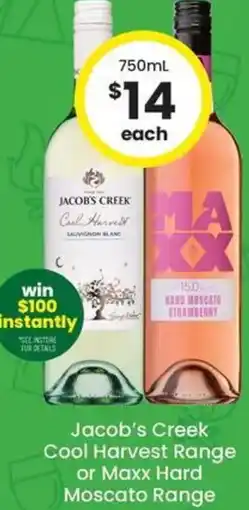 The Bottle O Jacob's Creek Cool Harvest Range or Maxx Hard Moscato Range offer