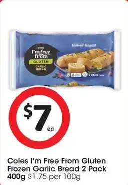 Coles Coles I'm Free From Gluten Frozen Garlic Bread offer