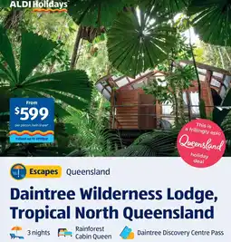 ALDI Daintree wilderness lodge, tropical north queensland offer
