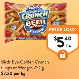 Foodworks Birds eye golden crunch chips or wedges offer