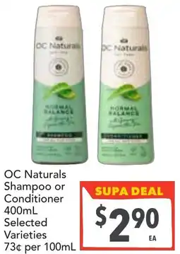 Supa Valu OC Naturals Shampoo or Conditioner Selected Varieties offer