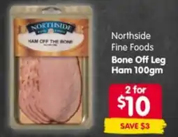 Spar Northside Fine Foods Bone Off Leg Ham offer