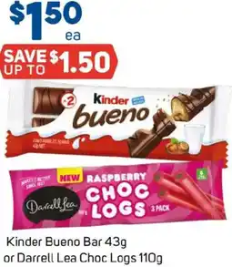 Foodland Kinder Bueno Bar or Darrell Lea Choc Logs offer