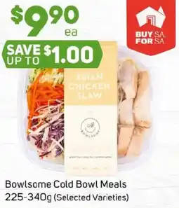 Foodland Bowlsome Cold Bowl Meals offer