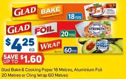Foodland Glad Bake & Cooking Paper 18 Metres, Aluminium Foil 20 Metres or Cling Wrap 60 Metres offer