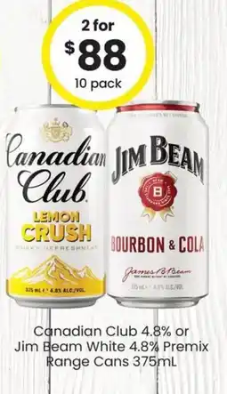 The Bottle O Canadian Club 4.8% or Jim Beam White 4.8% Premix Range Cans offer