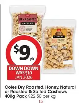Coles Coles Dry Roasted Honey Natural or Roasted & Salted Cashews offer