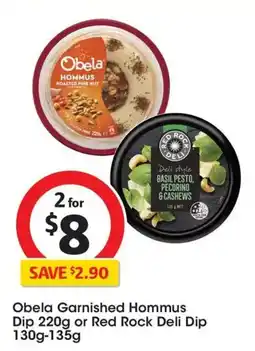 Coles Obela Garnished Hommus Dip or Red Rock Deli Dip offer
