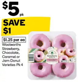 Woolworths Woolworths Strawberry, Chocolate, Caramel or Jam Donut Varieties Pk 4 offer