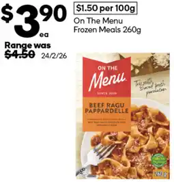 Woolworths On The Menu Frozen Meals offer