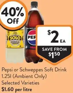 Foodworks Pepsi or Schweppes Soft Drink offer