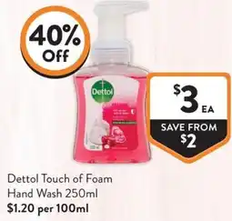 Foodworks Dettol Touch of Foam Hand Wash offer