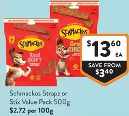 Foodworks Schmackos Strapz or Stix Value Pack offer
