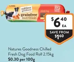 Foodworks Natures Goodness Chilled Fresh Dog Food Roll offer