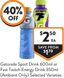 Foodworks Gatorade Sport Drink or Fast Twitch Energy Drink offer