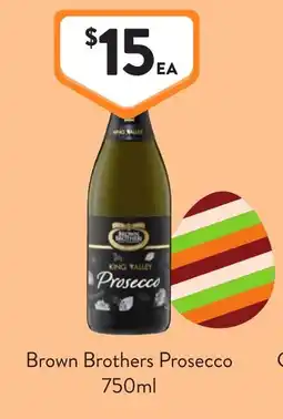 Foodworks Brown Brothers Prosecco offer