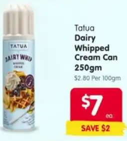 Spar Tatua Dairy Whipped Cream Can offer