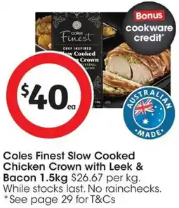 Coles Coles Finest Slow Cooked Chicken Crown with Leek & Bacon offer