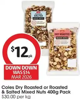 Coles Coles dry roasted or roasted & salted mixed nuts offer