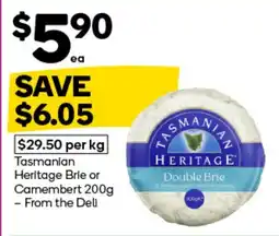 Woolworths Tasmanian Heritage Brie or Camembert offer