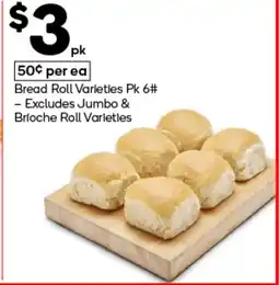 Woolworths Bread Roll Varieties Excludes Jumbo & Brioche Roll Varieties offer
