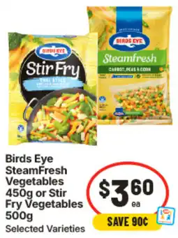 IGA Birds Eye SteamFresh Vegetables or Stir Fry Vegetables offer