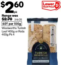 Woolworths Woolworths Turkish Loaf or Rolls offer