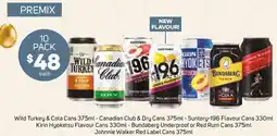 Foodland Wild Turkey & Cola Cans - Canadian Club & Dry Cans - Suntory-196 Flavour Cans Kirin Hyoketsu Flavour Cans offer
