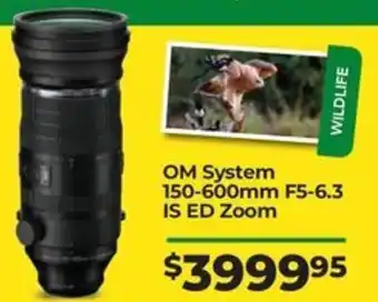 Teds Cameras OM System 150-600mm F5-6.3 IS ED Zoom offer