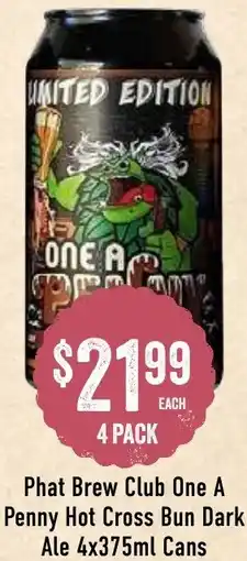 Spudshed Phat Brew Club One A Penny Hot Cross Bun Dark Ale Cans offer
