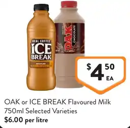 Foodworks Oak or ice break flavoured milk offer