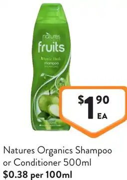 Foodworks Natures Organics Shampoo or Conditioner offer