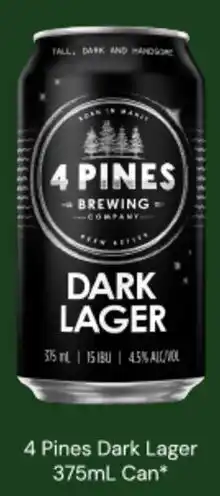 Dan Murphy's 4 Pines Dark Lager Can offer