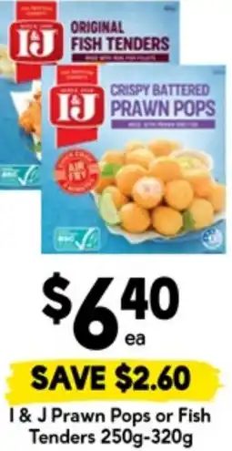 Drakes I & J Prawn Pops or Fish Tenders offer