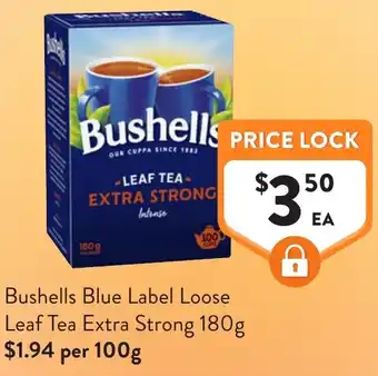 Foodworks Bushells Blue Label Loose Leaf Tea Extra Strong offer