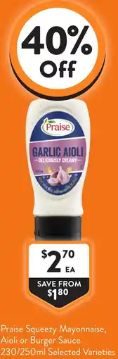 Foodworks Praise Squeezy Mayonnaise, Aioli or Burger Sauce offer