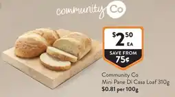 Foodworks Community Co Mini Pane Di Casa Loaf offer