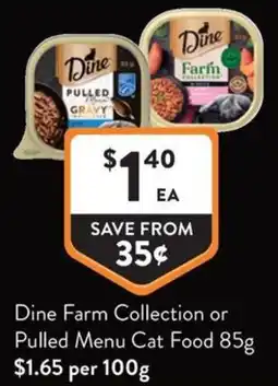 Foodworks Dine Farm Collection or Pulled Menu Cat Food offer