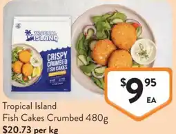Foodworks Tropical Island Fish Cakes Crumbed offer