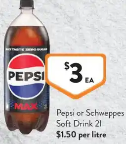 Foodworks Pepsi or Schweppes Soft Drink offer