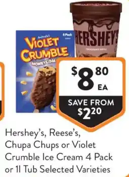 Foodworks Hershey's, Reese's, Chupa Chups or Violet Crumble Ice Cream offer