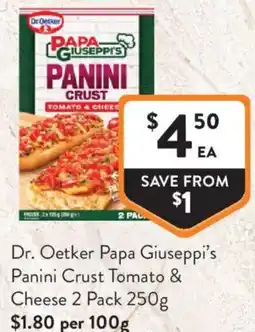 Foodworks Dr. Oetker Papa Giuseppi's Panini Crust Tomato & Cheese offer