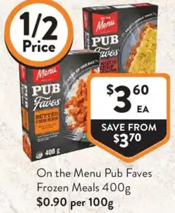 Foodworks On the Menu Pub Faves Frozen Meals offer